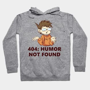 error 404: Humor not found Hoodie